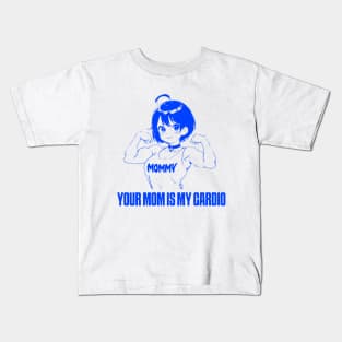 your mom is my cardio Kids T-Shirt